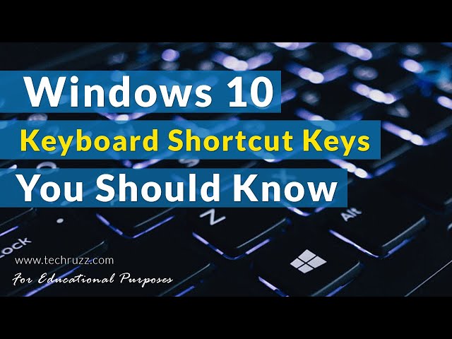 Windows 10 Keyboard Shortcut Keys You Should Know in 2024