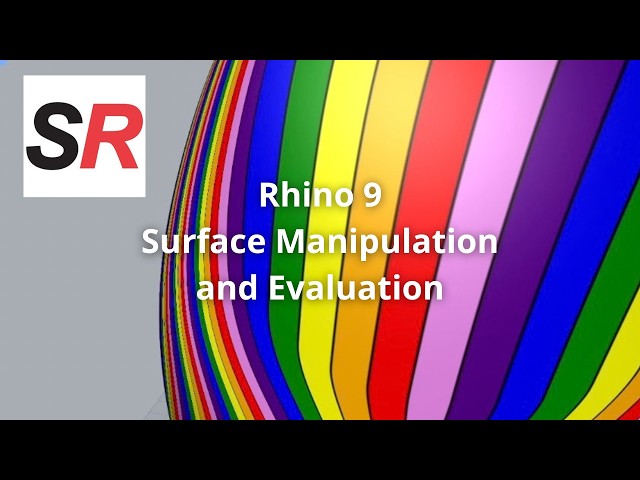 Rhino 9 - Surface Manipulation and Analysis