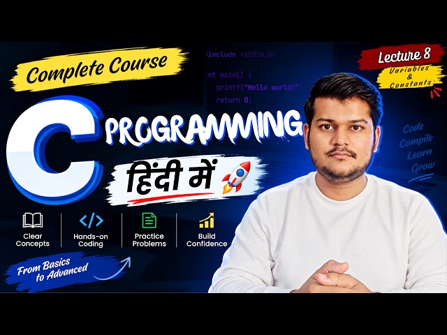 Variables & Constants | Complete C Programming Course | Lecture 8