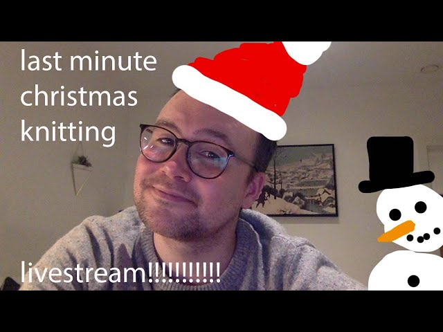 Last minute Christmas knitting livestream