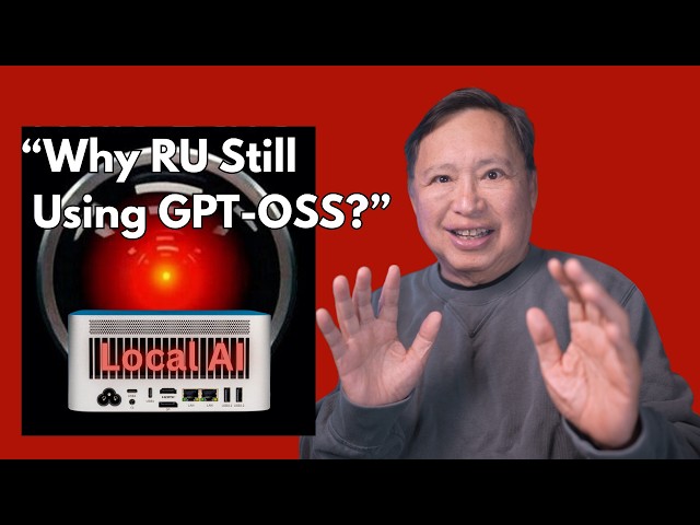 Local AI: Why Am I Still Using Gpt-Oss:120b? It's So Old!