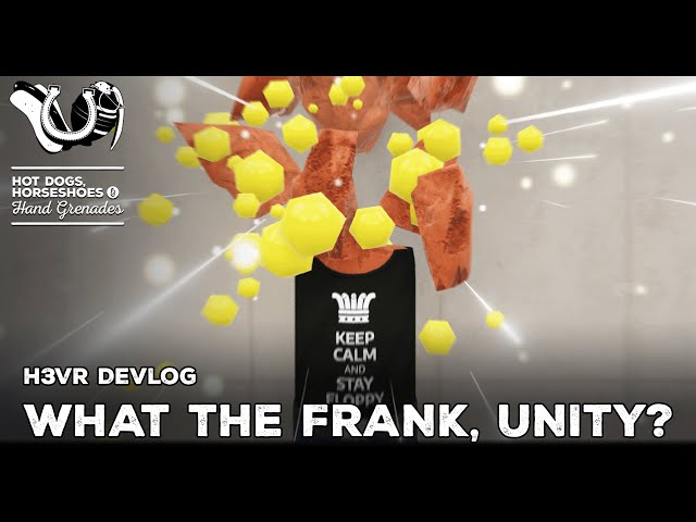 H3VR Early Access Devlog - WHAT THE FRANK, UNITY!?