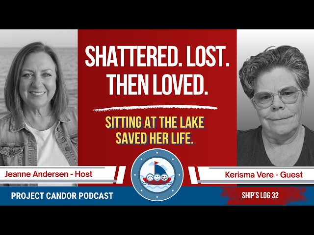Shattered. Lost. Then Love, with Kerisma Vere | Ship's Log #32