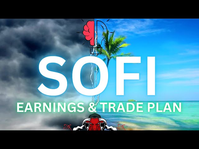 SOFI STOCK: Earnings and Trade plan. Are we going on a 🚀 or falling like a 🪨