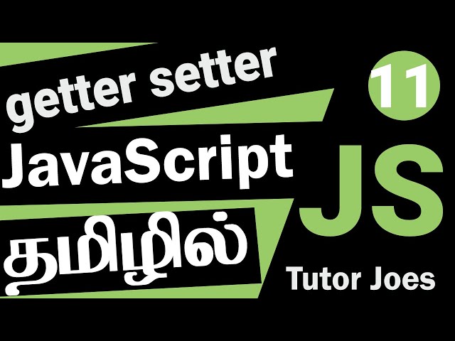 Understanding Getters and Setters in JavaScript Tamil | Complete JavaScript Series