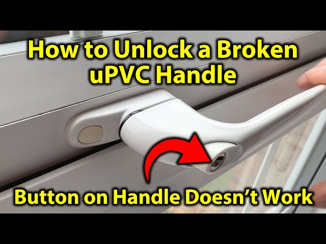 How to Unlock a Broken uPVC Window Handle
