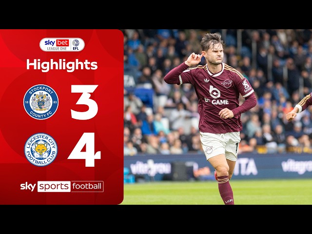 Leicester edge seven-goal epic! | Stockport 3-4 Leicester | EFL Highlights