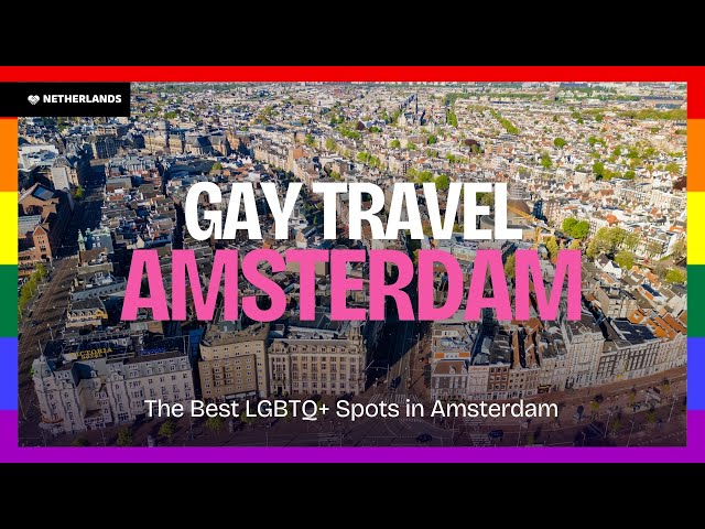 Gay Travel Guide Amsterdam - Gay The Netherlands