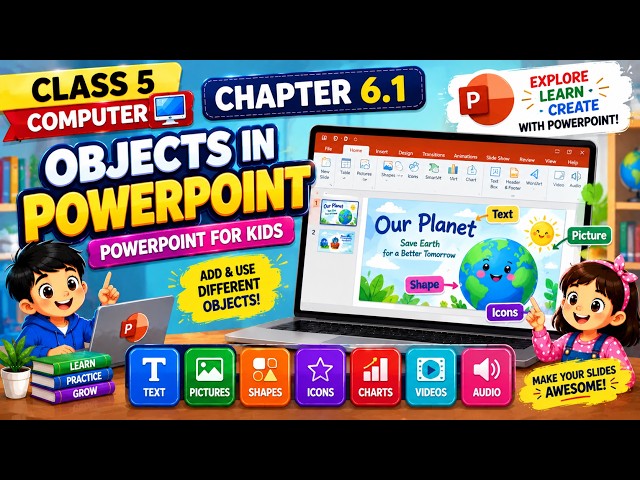 Class 5 Computer Chapter 6.1 | Objects in PowerPoint | PowerPoint for Kids