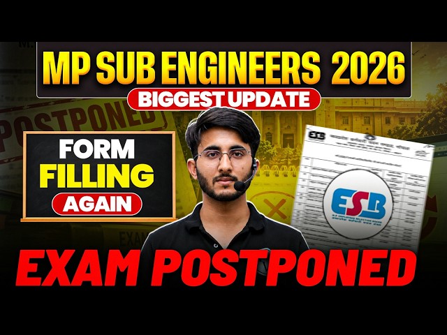 MP Sub Engineer 2026: Exam Delay & Re-Form Filling Out! | Biggest Update