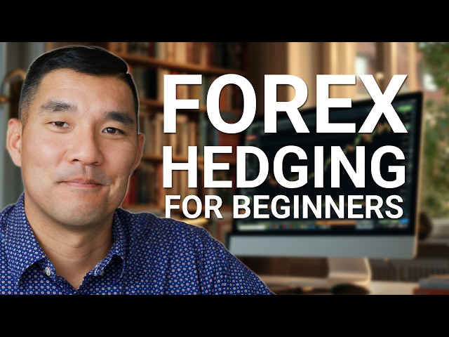 Forex Hedging for Absolute Beginners: Start With Zero Experience