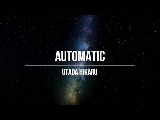 UTADA HIKARU - Automatic (Lyrics)