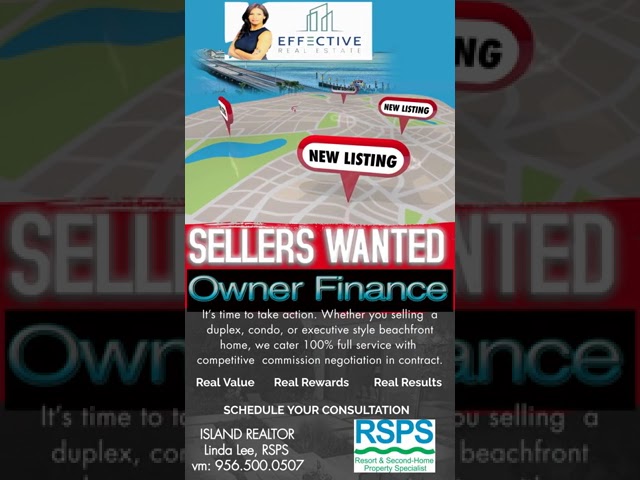 REAL LISTING AGENT 2% MLS:; SELL OWNER FINANCE - SOUTH PADRE ISLAND