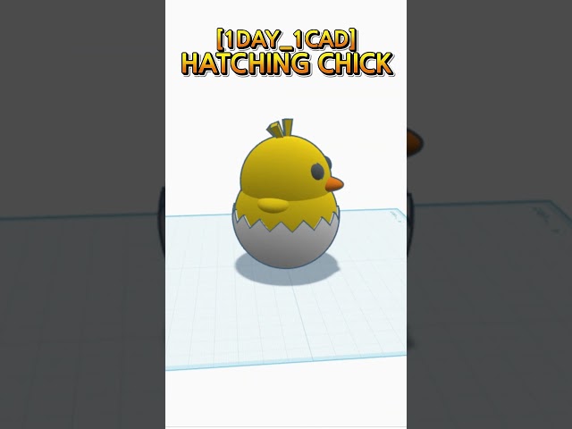 [1DAY_1CAD] HATCHING CHICK #shorts #tinkercad #project