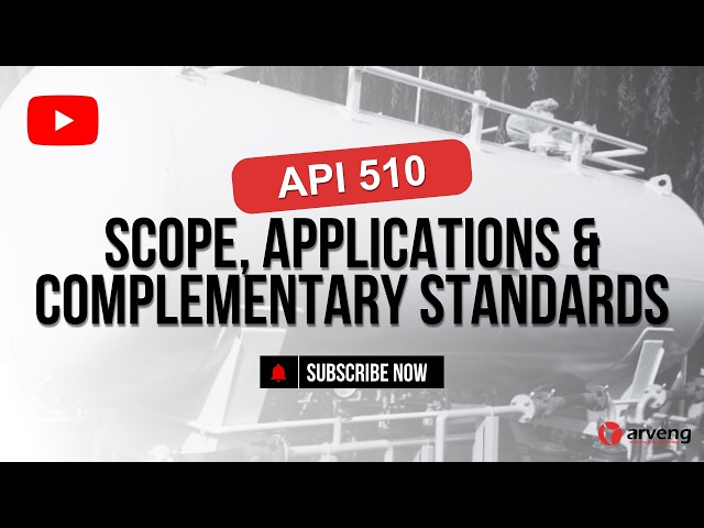 API 510 Scope, Applications and Complementary Standards