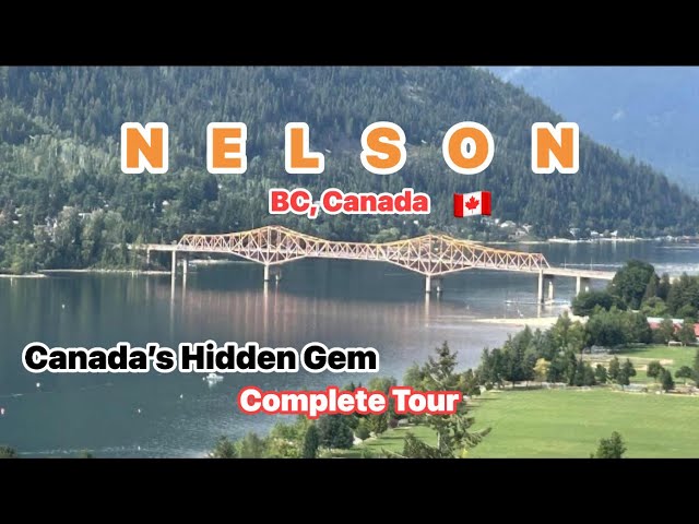 Nelson, BC | Complete tour |Popular tourist destination Vancouver, Calgary | Canada & US Border town