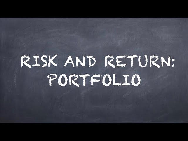 Risk and Return: Portfolio【Dr. Deric】
