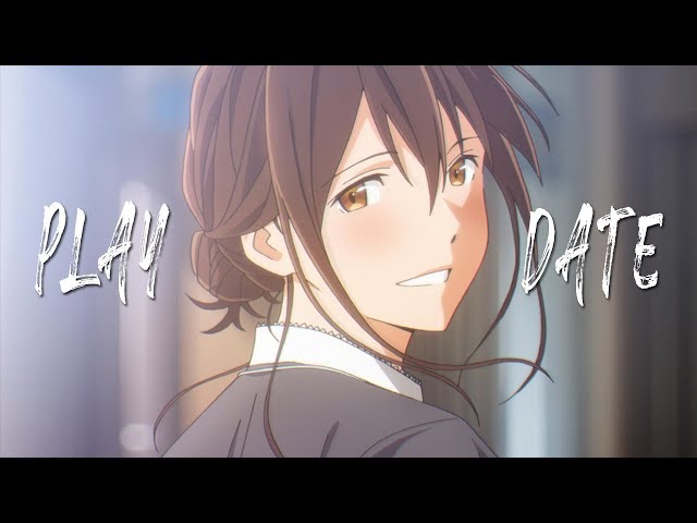 Play Date ~ AMV -「Anime MV」