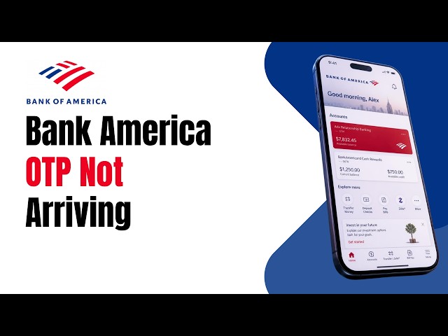How to Fix Bank of America OTP not arriving