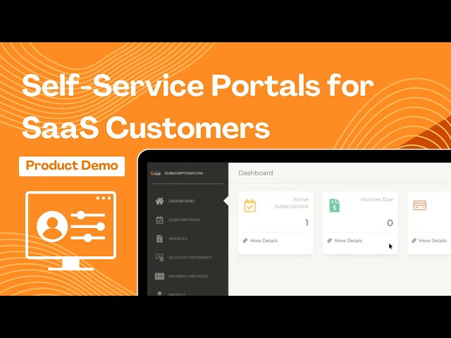 Customer Self-Service Portals in SaaS & Subscription Businesses
