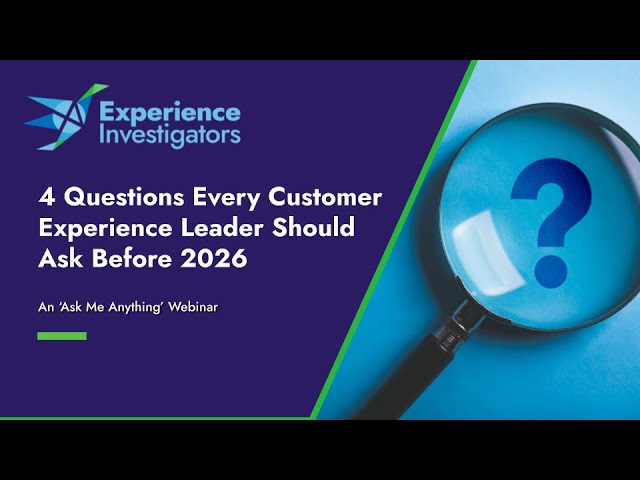 4 Questions Every Customer Experience Leader Should Ask Before 2026