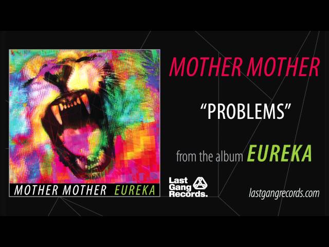 Mother Mother - Problems