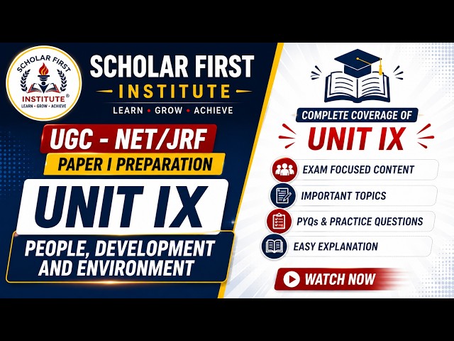 Master Class: Paper I - Unit IX: People, Development and Environment I  UGC NET/JRF I Scholar First