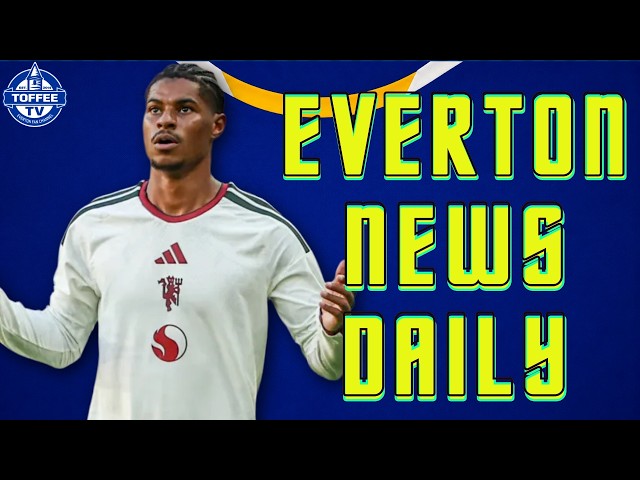 Toffees Namechecked In Marcus Rashford Transfer Race.. | Everton News Daily