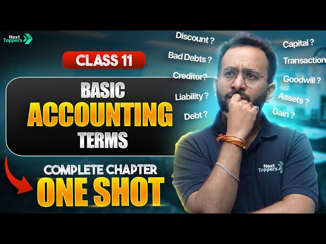Basic Accounting Terms One Shot - NCERT Class 11 Accountancy | CBSE 2026-27