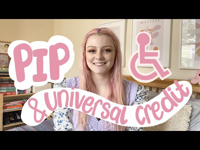 Disabled girl’s PIP and Universal Credit experience, process explained and should you bother?