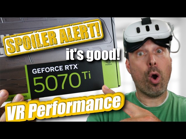 You Can Stop Relying on Flat Gaming Benchmarks | How the RTX 5070 Ti Really Handles VR