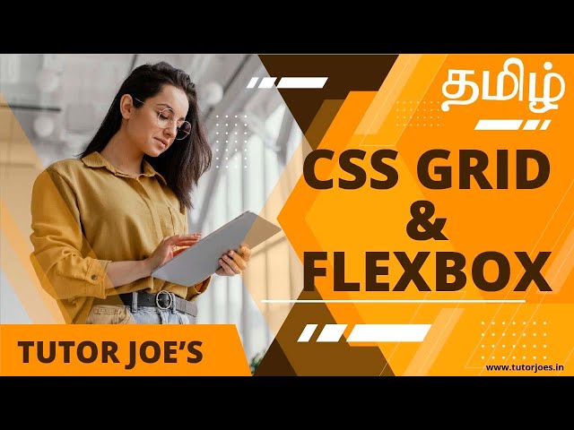 CSS Grid in Tamil | CSS Flex Box in Tamil  | Advance CSS Properties in CSS | Tutor Joes
