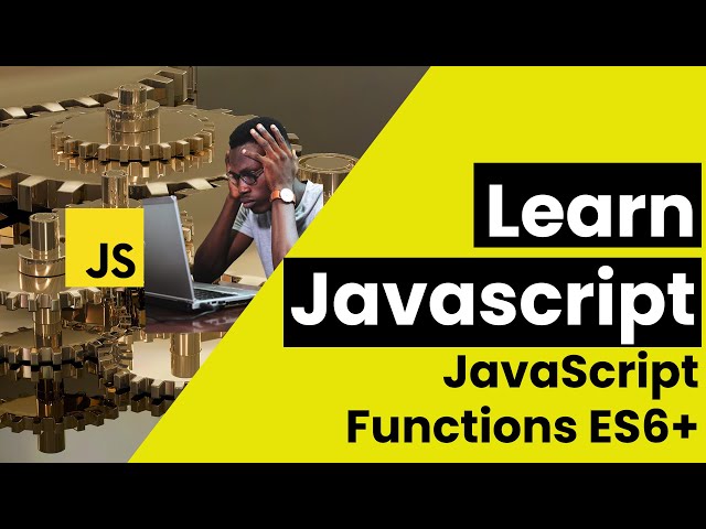 Functions in JavaScript Tutorial For Beginners