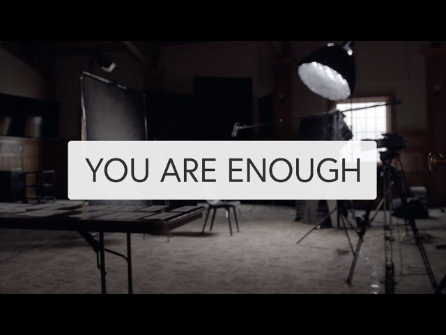 Identity: you are enough