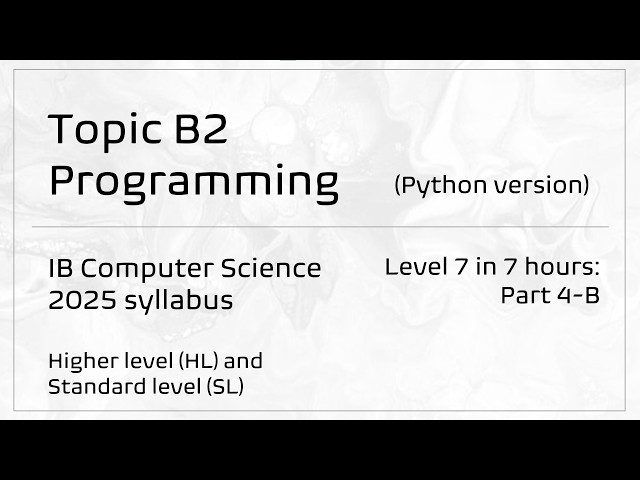 Topic B2: Programming (Python) | IB Computer Science (2025 syllabus)