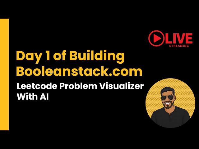 Building Booleanstack.com Day 1 - Leetcode Problems Visualizer