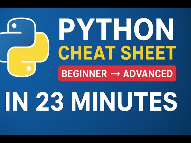 Master Python in 23 Minutes — Complete Beginner to Advanced Cheat Sheet!