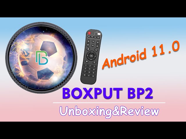 Review BOXPUT BP2 S905W2 Android 11 Smart TV Box Unboxing