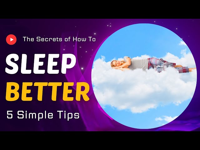 5 TIPS TO SLEEP BETTER