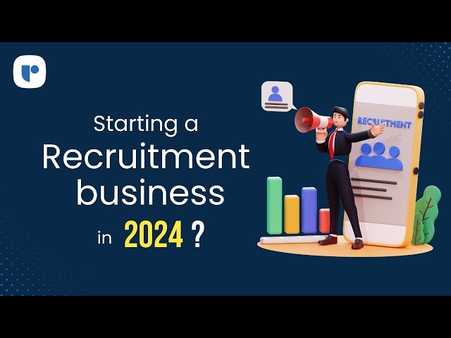 How to start a recruitment agency in 2024? Decoding the essential steps.