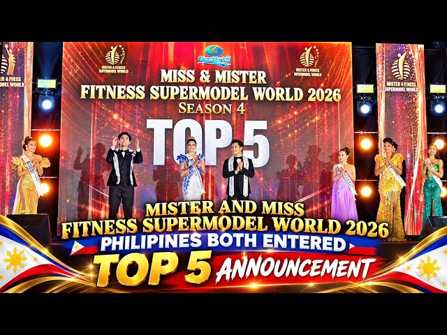 Mister Fitness SuperModel World 2026 Philippines Jacob Gomez & Ann Stephanie Elmission Entered Top 5