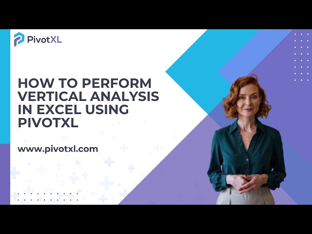 Vertical Analysis in Excel Using PivotXL