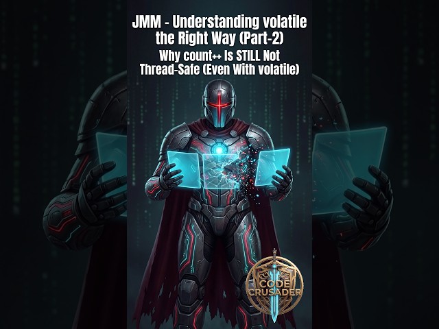 Java Memory Model Series | Understanding Volatile the Right Way | Part-2