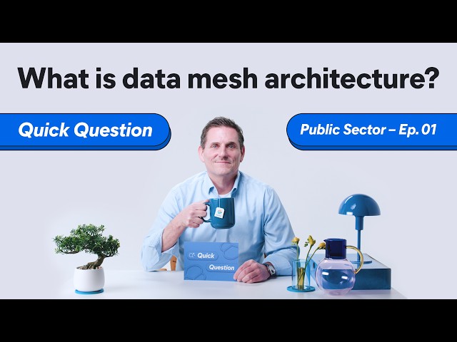 What is data mesh architecture? Data mesh vs. data fabric vs. data lake [Quick Question Ep. 1]
