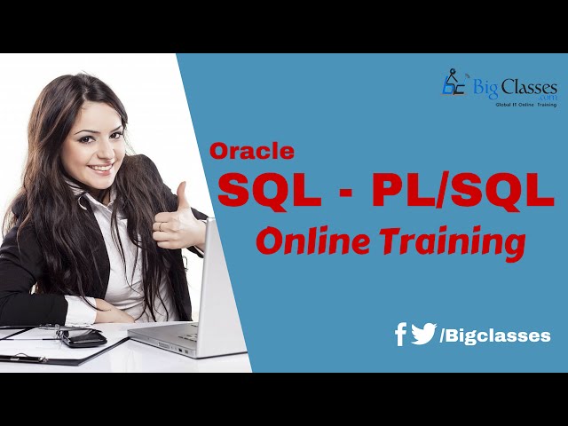 Oracle 11g Online Training - Oracle SQL - PL SQL Tutorial for Beginners - BigClasses