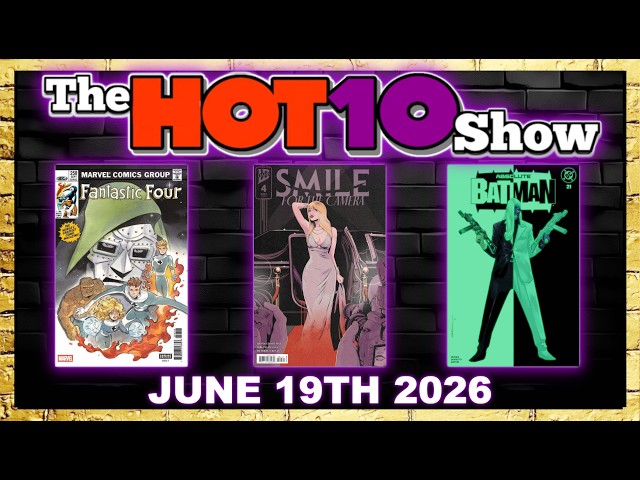 Hot 10 Comic Books Show 6/19/2026 | House of Stein Comic Books & Speculation