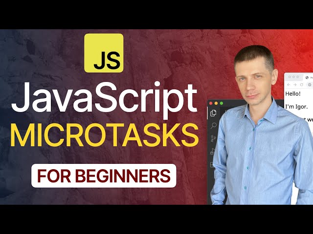 JavaScript Microtasks for Beginners | Macro vs Micro Tasks