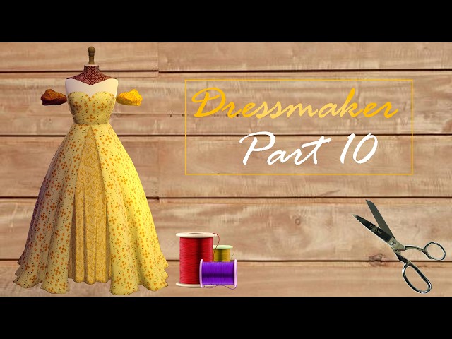 Dressmaker Part 10
