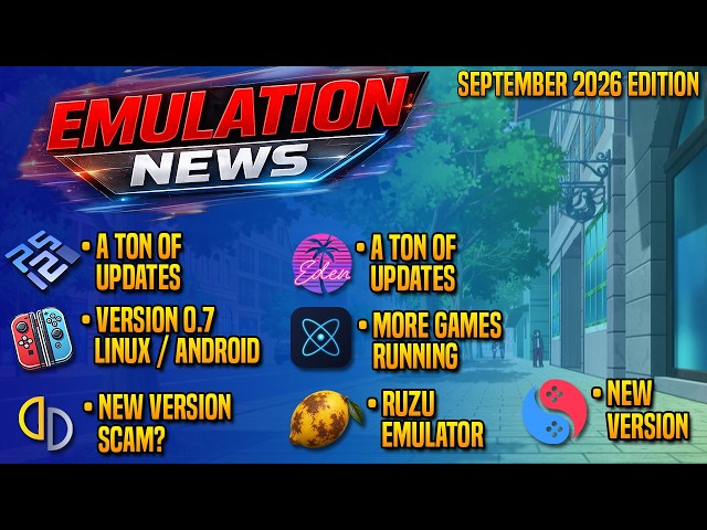 Progress Report/Emulation News September 2026 - Nexium / Eden / PCSX2 / NxEmu / Sudachi / Suyu /Ruzu