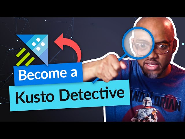 Ready to be a Kusto Detective with Azure Data Explorer?